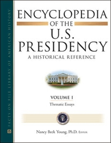 Encyclopedia of the U.S. Presidency (six volumes) (Hardback)