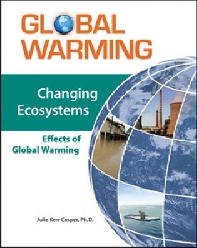 Changing Ecosystems: Effects of Global Warming - Global Warming