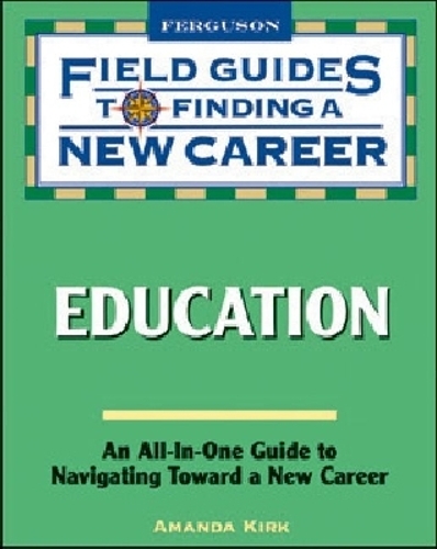 Education - Field Guides to Finding a New Career (Hardcover) (Hardback)