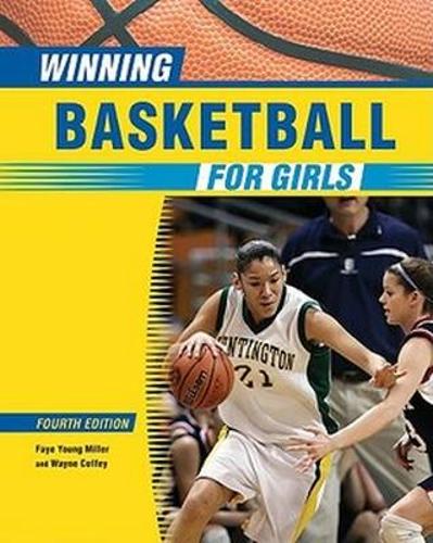 Winning Basketball For Girls, 4Th Ed (Paperback)