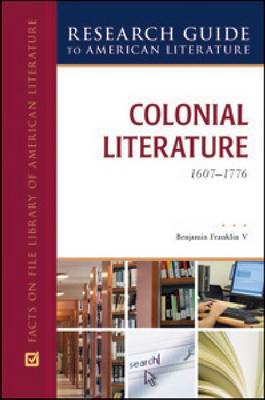 COLONIAL LITERATURE, 1607-1776 (Hardback)