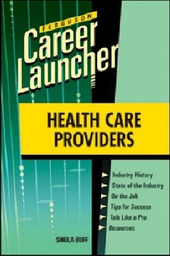 Health Care Providers: Career Launcher - Ferguson Career Launcher (Paperback)
