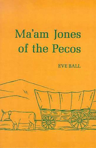 Ma'Am Jones Of The Pecos (Paperback)