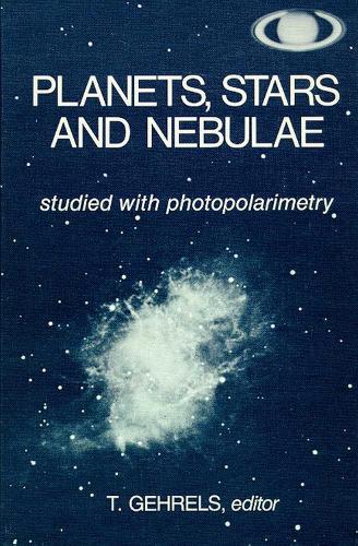 Planets, Stars and Nebulae Studied with Photopolarimetry (Hardback)