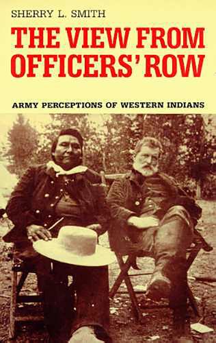 The View from Officers' Row: Army Perceptions of Western Indians (Paperback)