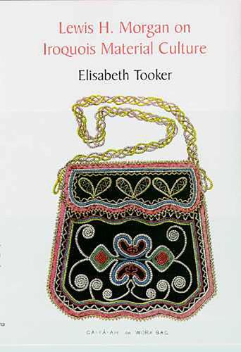 Lewis H. Morgan on Iroquois Material Culture (Paperback)
