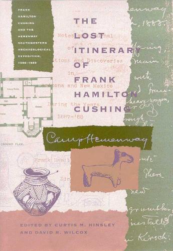 THE LOST ITINERARY OF FRANK HAMILTON CUSHING (Hardback)