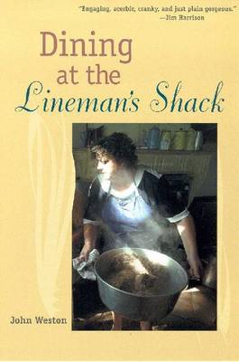 Dining at the Lineman's Shack (Hardback)