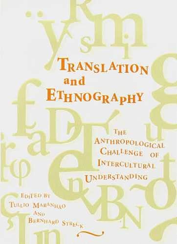 Translation and Ethnography: The Anthropological Challenge of Intercultural Understanding (Hardback)