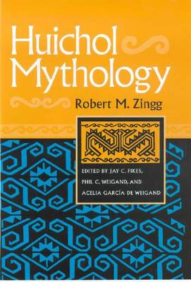 HUICHOL MYTHOLOGY (Hardback)