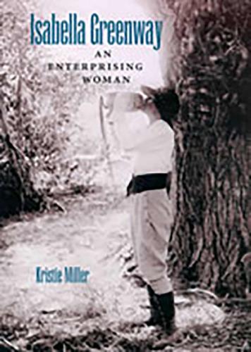 Isabella Greenway: An Enterprising Woman (Paperback)