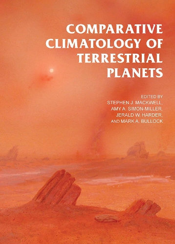Comparative Climatology of Terrestrial Planets - Space Science Series (Hardback)