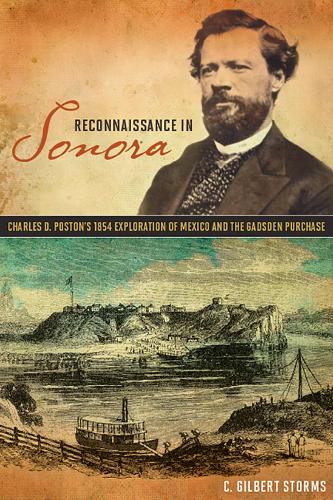 Reconnaissance in Sonora: Charles D. Poston's 1854 Exploration of Mexico and the Gadsden Purchase (Hardback)