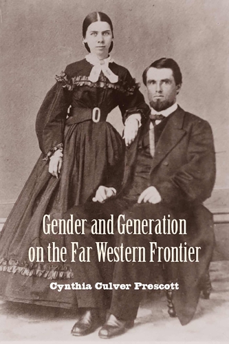 Gender and Generation on the Far Western Frontier - Women's Western Voices (Paperback)