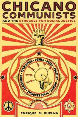Chicano Communists and the Struggle for Social Justice (Hardback)
