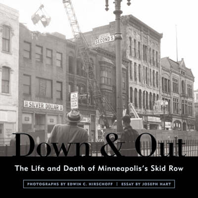 Down And Out: The Life and Dealth of Minneapolis's Skid Row (Paperback)
