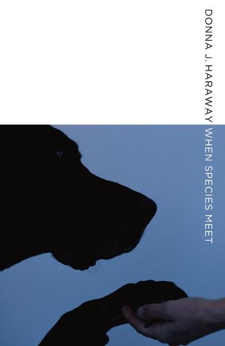 When Species Meet - Posthumanities (Paperback)