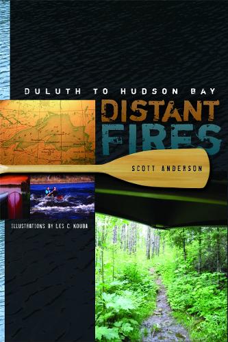 Distant Fires: Duluth to Hudson Bay (Paperback)