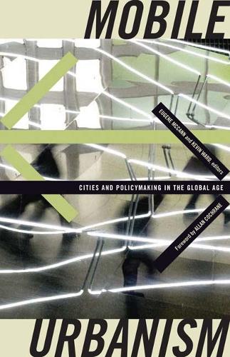 Mobile Urbanism: Cities and Policymaking in the Global Age - Globalization and Community (Paperback)