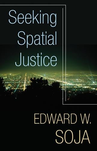Seeking Spatial Justice - Globalization and Community (Paperback)