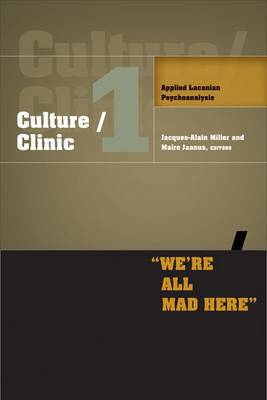 Culture/Clinic 1: Applied Lacanian Psychoanalysis (Paperback)