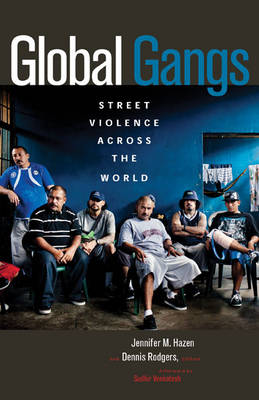 Global Gangs: Street Violence across the World (Paperback)