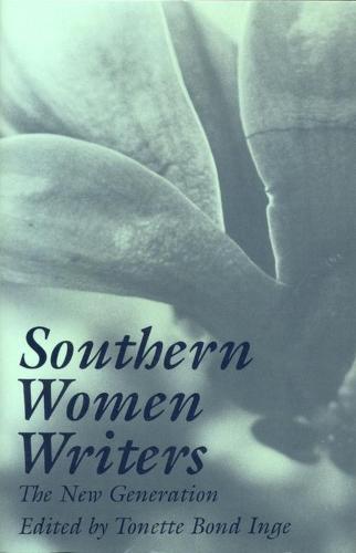 Southern Women Writers: The New Generation (Paperback)