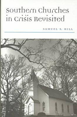 Southern Churches in Crisis Revisited - Religion & American Culture (Hardback)