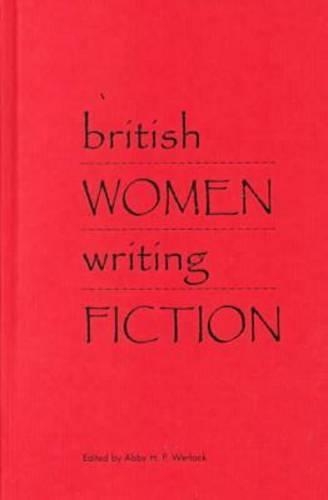 British Women Writing Fiction (Hardback)