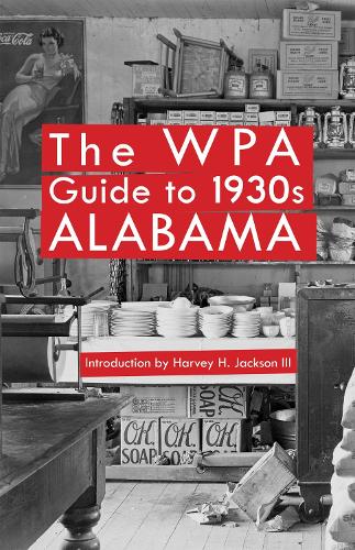 The WPA Guide to 1930s Alabama (Paperback)