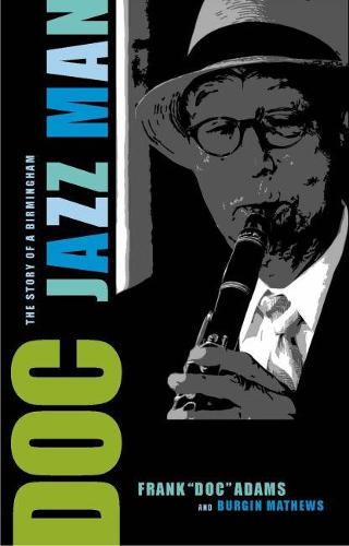 Doc: The Story of a Birmingham Jazz Man (Hardback)