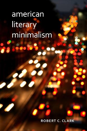 American Literary Minimalism (Hardback)