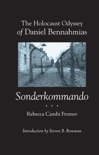 The Holocaust Odyssey of Daniel Bennahmias, Sonderkommando - Judaic Studies (Paperback)