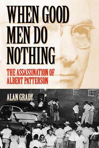 When Good Men Do Nothing: The Assassination of Albert Patterson (Paperback)