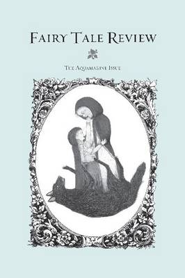 Fairy Tale Review: The Aquamarine Issue (Paperback)