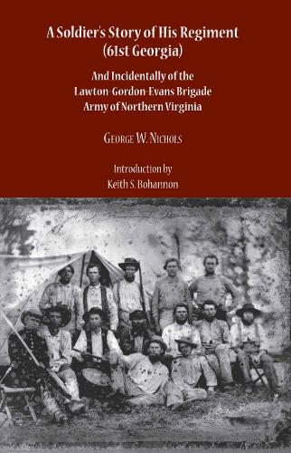 A Soldier's Story of His Regiment (61st Georgia) and Incidentally of the Lawton- (Paperback)