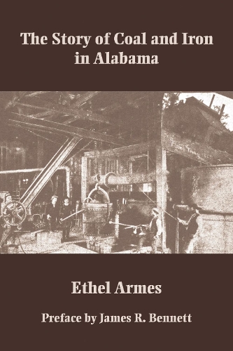 The Story of Coal and Iron in Alabama (Paperback)