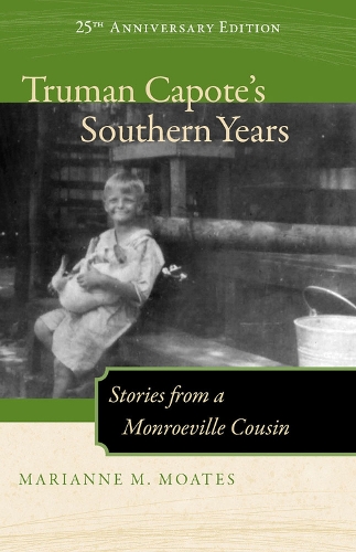 Truman Capote's Southern Years: Stories from a Monroeville Cousin (Paperback)