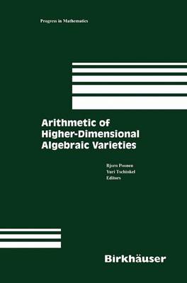 Arithmetic of Higher-Dimensional Algebraic Varieties - Progress in Mathematics 226 (Hardback)