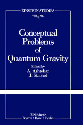 Conceptual Problems of Quantum Gravity - Einstein Studies 2 (Hardback)