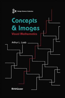 Concepts & Images: Visual Mathematics - Design Science Collection (Hardback)
