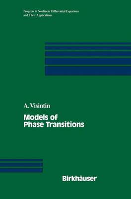 Models of Phase Transitions - Progress in Nonlinear Differential Equations and Their Applications 28 (Hardback)