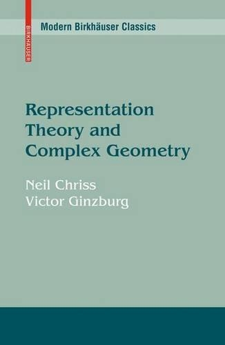 Representation Theory and Complex Geometry (Hardback)
