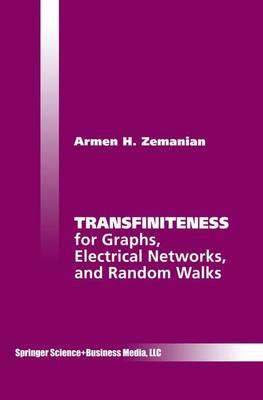 Transfiniteness: For Graphs, Electrical Networks, and Random Walks (Hardback)