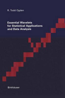 Essential Wavelets for Statistical Applications and Data Analysis (Hardback)