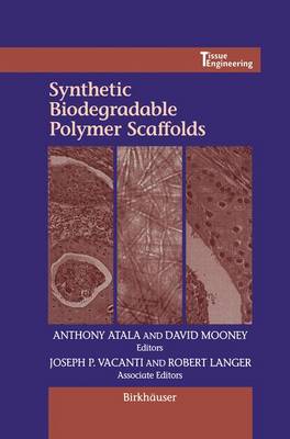Synthetic Biodegradable Polymer Scaffolds - Tissue engineering (Hardback)