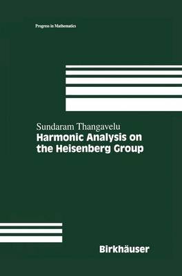 Harmonic Analysis on the Heisenberg Group - Progress in Mathematics 159 (Hardback)