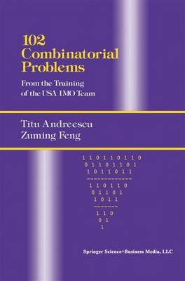 102 Combinatorial Problems: From the Training of the USA IMO Team (Paperback)