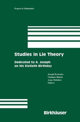 Studies in Lie Theory: Dedicated to A. Joseph on his Sixtieth Birthday - Progress in Mathematics 243 (Hardback)