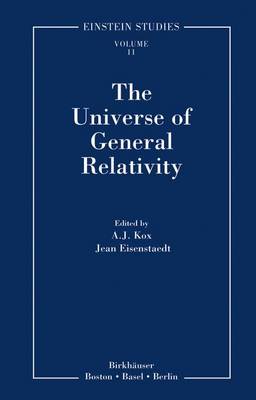 The Universe of General Relativity - Einstein Studies 11 (Hardback)
